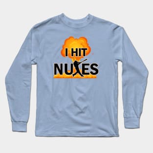 I Hit Nukes Baseball Hitter Funny Baseball Saying Home Run Hitting Dinger Long Sleeve T-Shirt